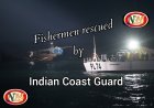 BANGLADESHI FISHERMEN RESCUED BY INDIAN COAST GUARD