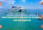 INDIAN COAST GUARD CONDUCTS M-SAR Workshop